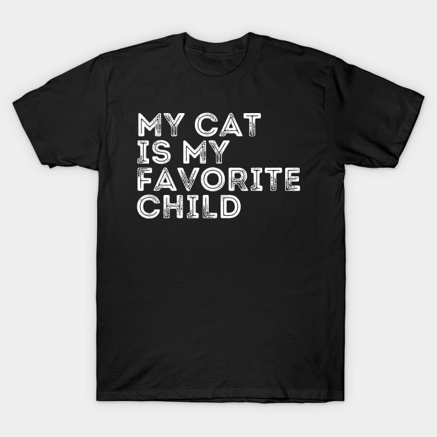 My cat is My Favorite Child T-Shirt by darafenara